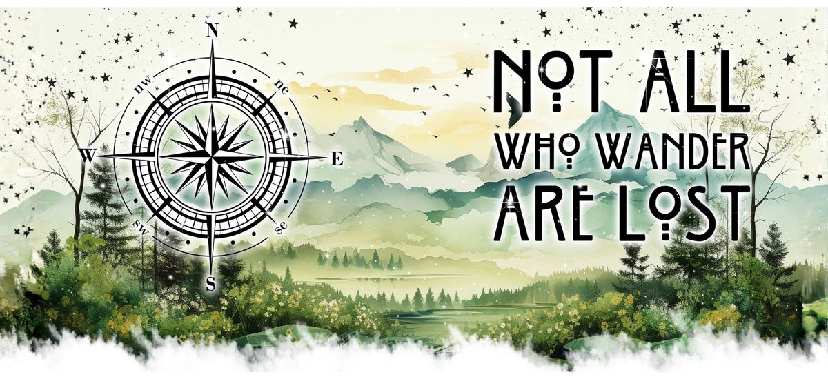 Not All Who Wander Are Lost 40oz Tumbler