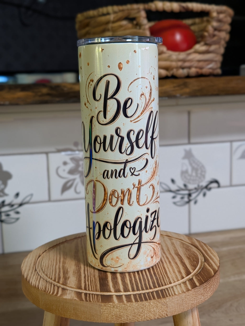 Be Yourself and Don't Apologize quote side of glamour duck tumbler with lid on